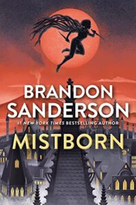 Mistborn by Brandon Sanderson